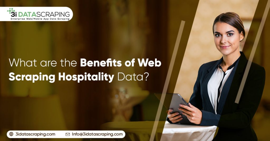 What are the Benefits of Web Scraping Hospitality Data