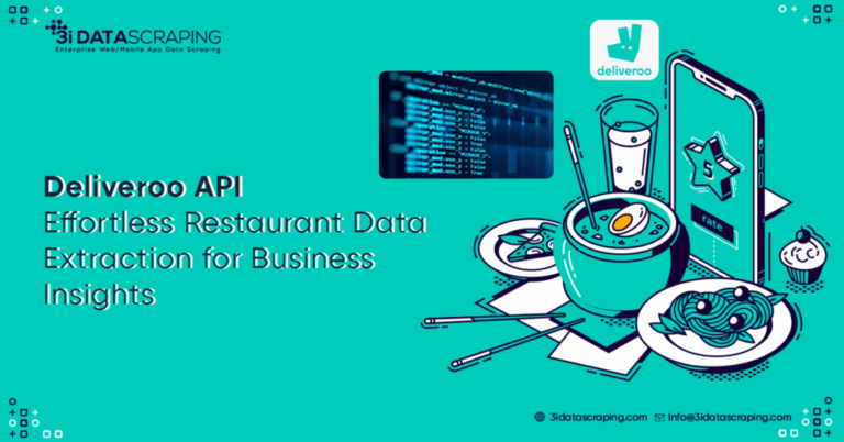 Deliveroo API: Effortless Restaurant Data Extraction for Business Insights