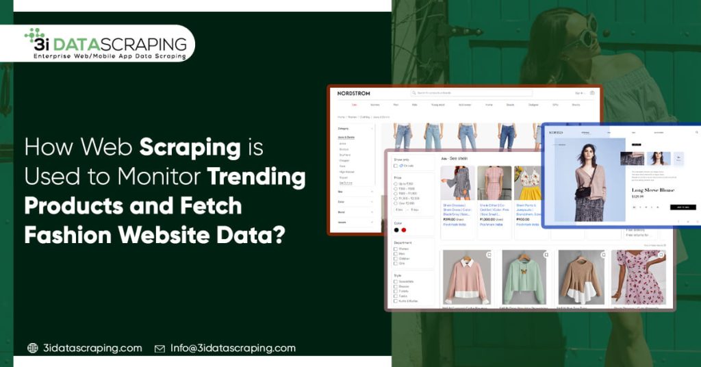 How Web Scraping is Used to Monitor Trending Products and Fetch Fashion Website Data