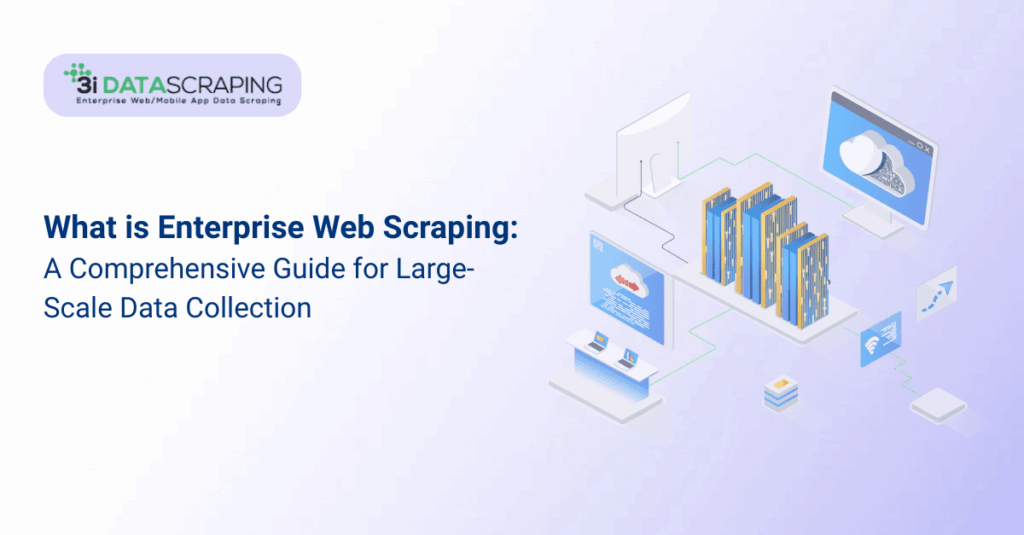 Enterprise Web Scraping Guide for Large-Scale Data Collection