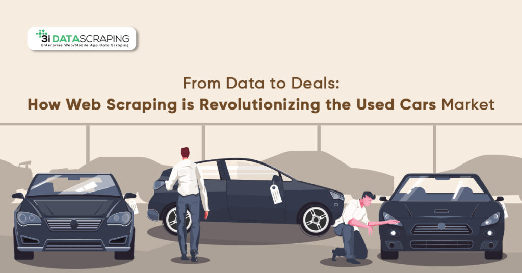 From Data to Deals How Web Scraping is Revolutionizing the Used Cars Market