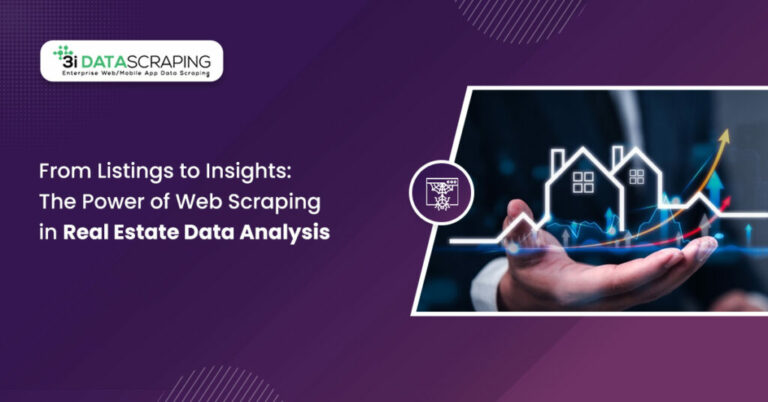 From Listings to Insights The Power of Web Scraping in Real Estate Data Analysis