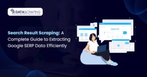 search-result-scraping-a-complete-guide-to-extracting-google-serp-data-efficiently